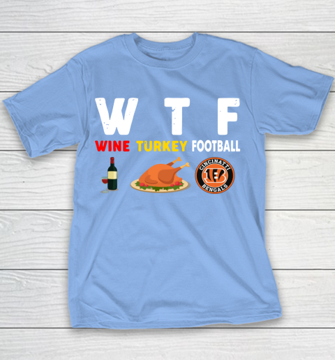 Cincinnati Bengals Giving Day WTF Wine Turkey Football NFL Youth T-Shirt 8