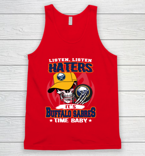 Listen Haters It is SABRES Time Baby NHL Tank Top 5