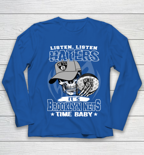 Listen Haters It is NETS Time Baby NBA Youth Long Sleeve 7