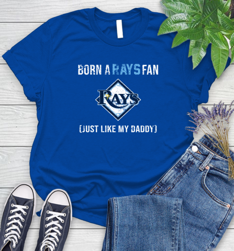 MLB Baseball Tampa Bay Rays Loyal Fan Just Like My Daddy Shirt Women's T-Shirt 10