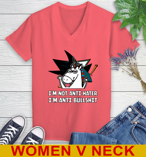San Jose Sharks NHL Hockey Unicorn I'm Not Anti Hater I'm Anti Bullshit Women's V-Neck T-Shirt 7