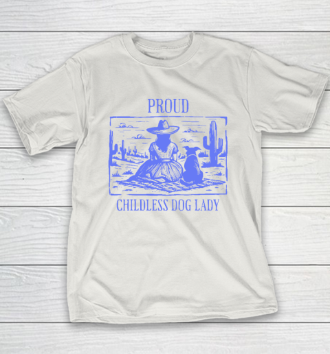 Proud Childless Dog Lady Youth T-Shirt 9
