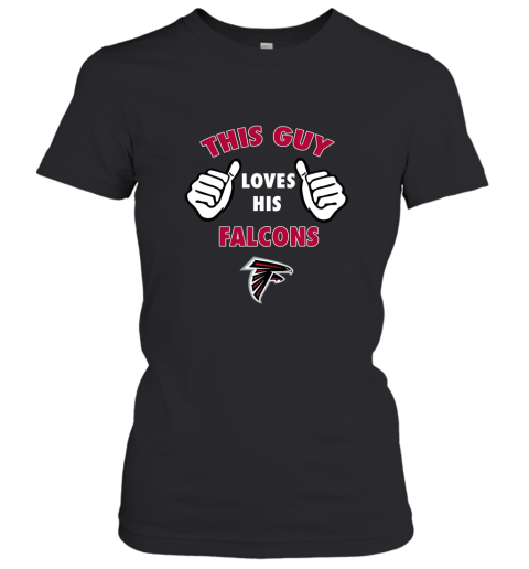 This Guy Loves His Atlanta Falcons Women's T-Shirt
