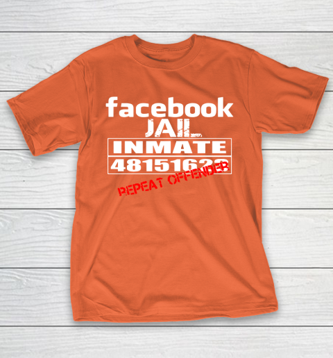 Facebook Jail tshirt Inmate 48151623 Repeat Offender T-Shirt 4