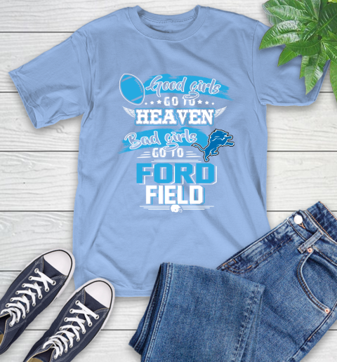 Detroit Lions NFL Bad Girls Go To Ford Field Shirt T-Shirt 12