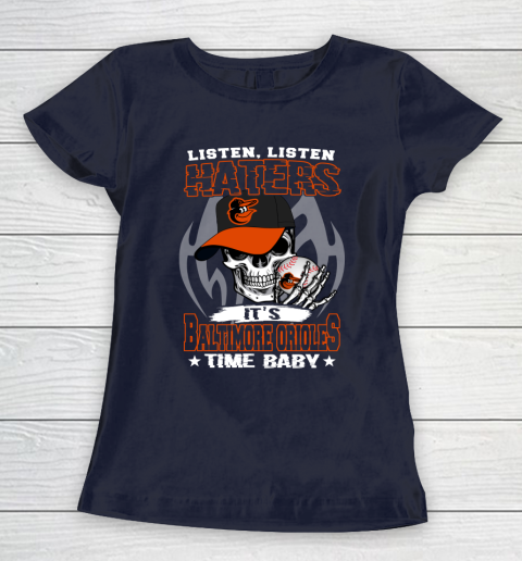 Listen Haters It is ORIOLES Time Baby MLB Women's T-Shirt 2