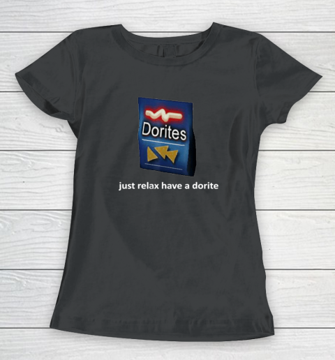 Just Relax Have A Dorite Women's T-Shirt