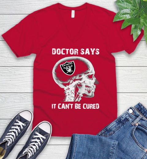 NFL Oakland Raiders Football Skull It Can't Be Cured Shirt V-Neck T-Shirt 6