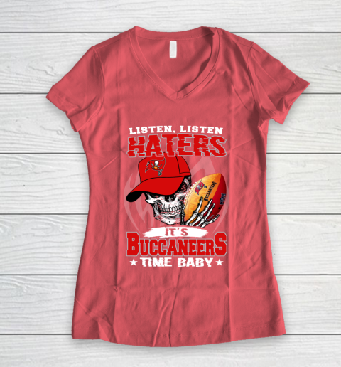 Listen Haters It is BUCCANEERS Time Baby NFL Women's V-Neck T-Shirt 4