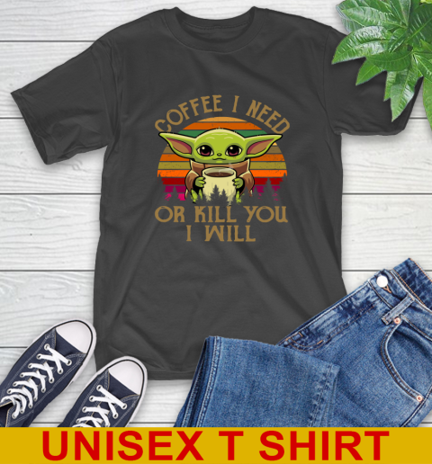 Coffee I Need Or Kill You I Will Baby Yoda Star Wars Vintage Shirts T-Shirt