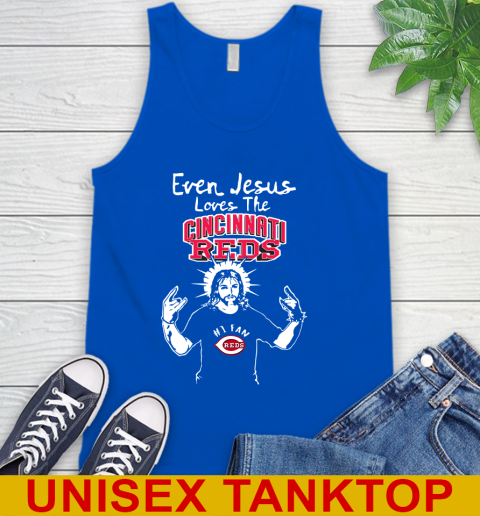 Cincinnati Reds MLB Baseball Even Jesus Loves The Reds Shirt Tank Top 4