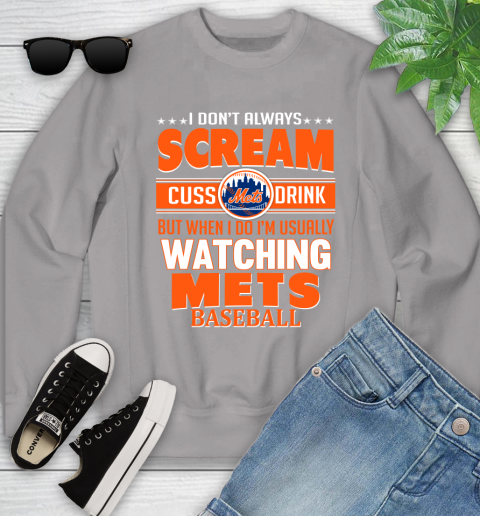 New York Mets MLB I Scream Cuss Drink When I'm Watching My Team Youth Sweatshirt 3
