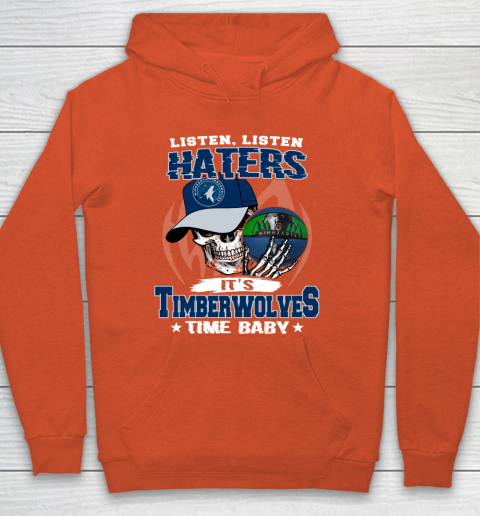 Listen Haters It is TIMBERWOLYES Time Baby NBA Hoodie 3