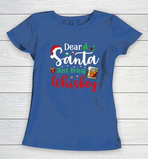 Funny Dear Santa Just Bring Whiskey Christmas Pajamas Women's T-Shirt 6