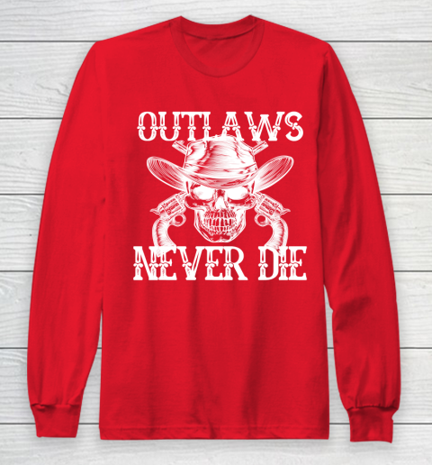Outlaws Never Die shirt skull biker Long Sleeve T-Shirt 7