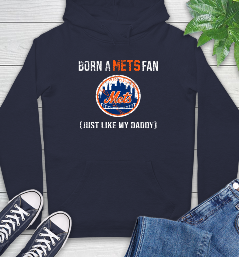 MLB Baseball New York Mets Loyal Fan Just Like My Daddy Shirt Hoodie 3