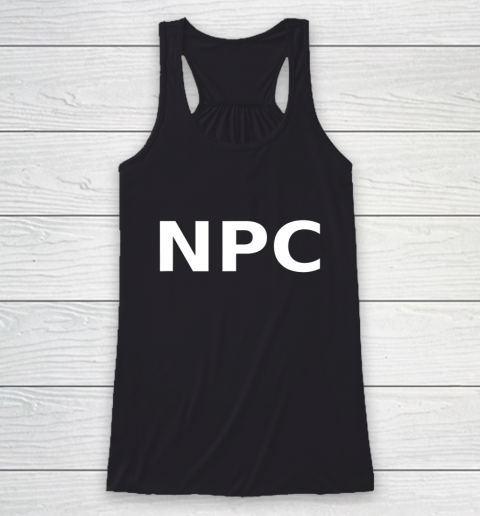 NPC T Shirt. Board Games Role Playing Halloween LARP RPG Racerback Tank