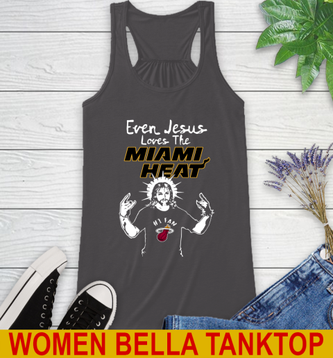 Miami Heat NBA Basketball Even Jesus Loves The Heat Shirt Racerback Tank - Image 11