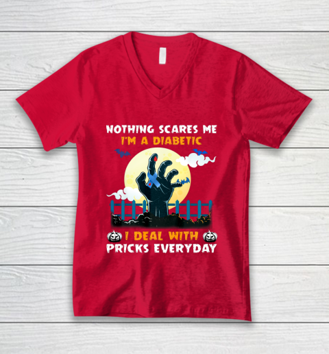 Nothing Scares Me I m A DIabetic I Deal With Pricks Everyday V-Neck T-Shirt 6