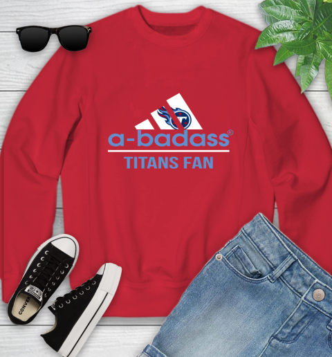 Tennessee Titans NFL Football A Badass Adidas Adoring Fan Sports Youth Sweatshirt 8
