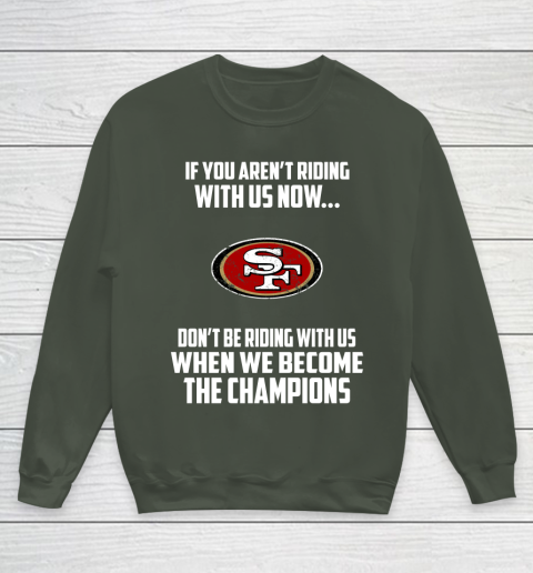 NFL San Francisco 49ers Football We Become The Champions Youth Sweatshirt 8