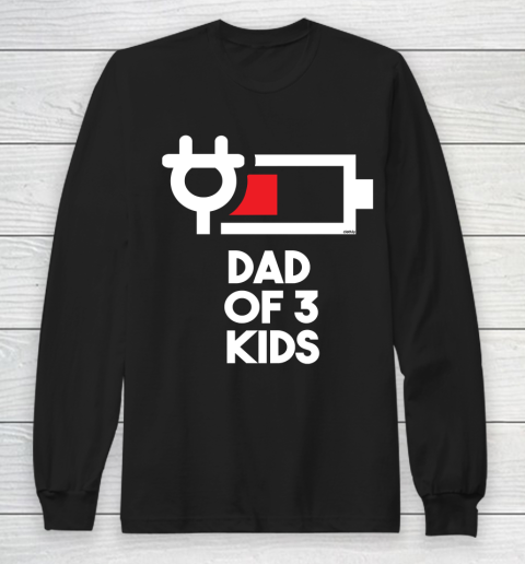 Dad of 3 Kids Funny Gift Daddy of Three Kids Father's Day Long Sleeve T-Shirt