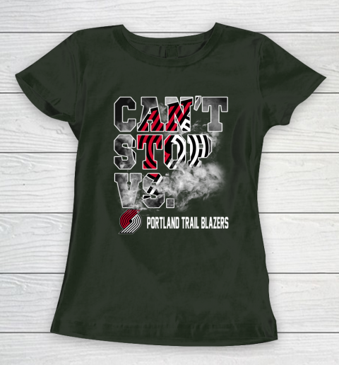 NBA Portland Trail Blazers Basketball Can't Stop Vs Women's T-Shirt 4