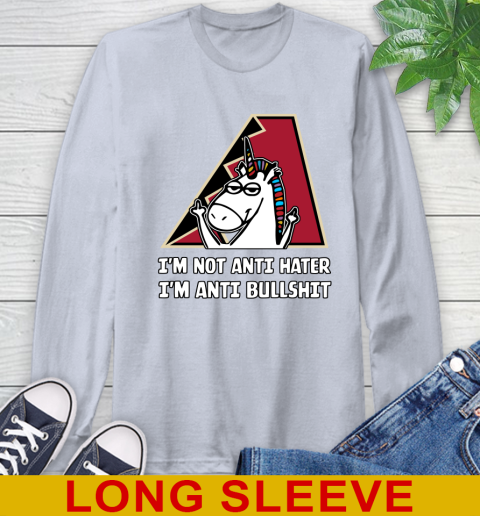 Arizona Diamondbacks MLB Baseball Unicorn I'm Not Anti Hater I'm Anti Bullshit Long Sleeve T-Shirt 6