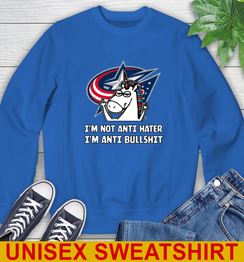 Columbus Blue Jackets NHL Hockey Unicorn I'm Not Anti Hater I'm Anti Bullshit Sweatshirt 9