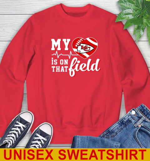 NFL My Heart Is On That Field Football Sports Kansas City Chiefs Sweatshirt 12