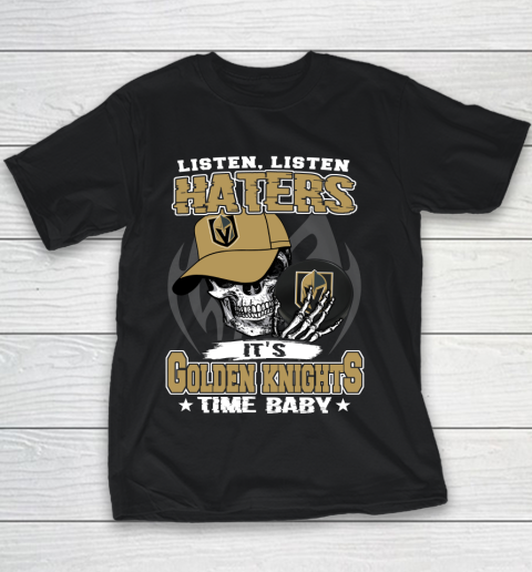 Listen Haters It is KNIGHTS Time Baby NHL Youth T-Shirt