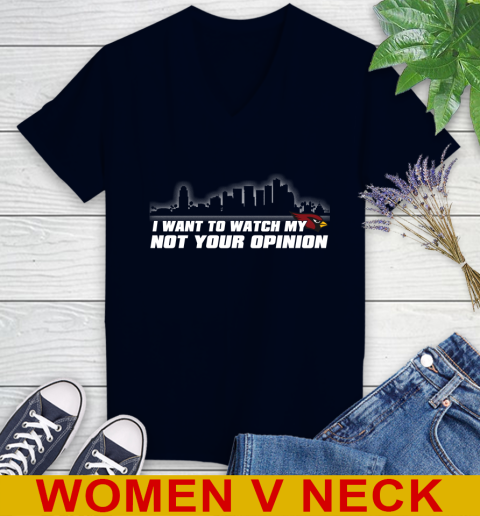 Arizona Cardinals NFL I Want To Watch My Team Not Your Opinion Women's V-Neck T-Shirt 2