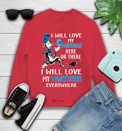 NFL Football Carolina Panthers I Will Love My Panthers Everywhere Dr Seuss Shirt Youth Sweatshirt 6