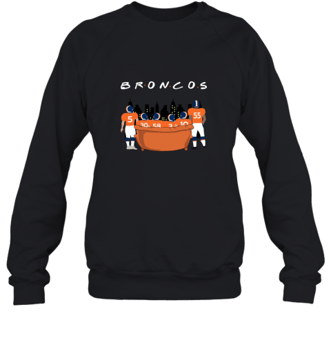 The Denver Broncos Together F.R.I.E.N.D.S NFL Sweatshirt