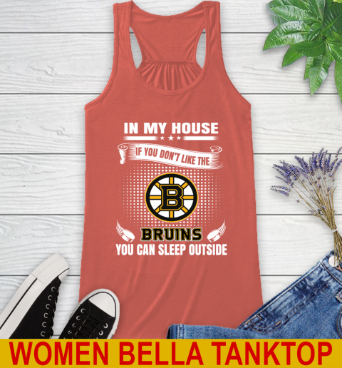 Boston Bruins NHL Hockey In My House If You Don't Like The Bruins You Can Sleep Outside Shirt Racerback Tank - Image 4