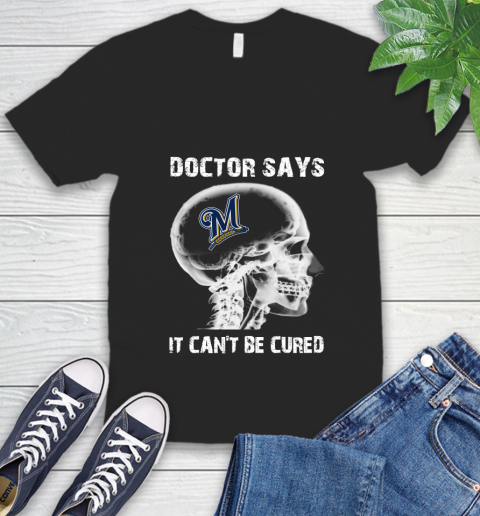 MLB Milwaukee Brewers Baseball Skull It Can't Be Cured Shirt V-Neck T-Shirt