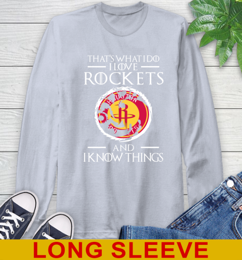 Houston Rockets NBA Basketball That's What I Do I Love My Team And I Know Things Game Of Thrones 60