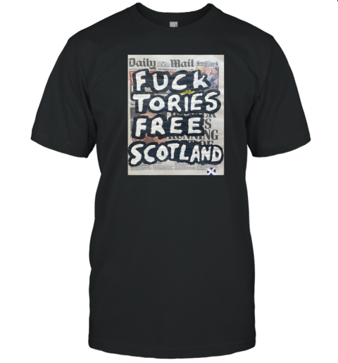 Chunkymark Fuck Tories Free Scotland T-Shirt