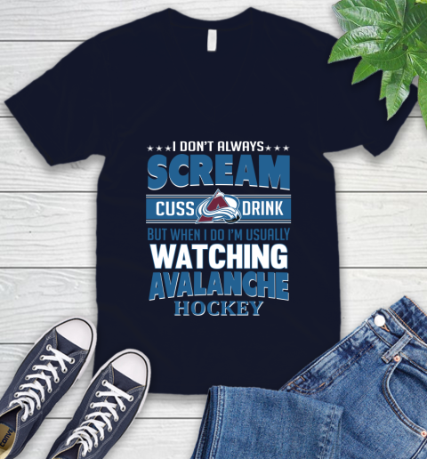 Colorado Avalanche NHL Hockey I Scream Cuss Drink When I'm Watching My Team V-Neck T-Shirt 2