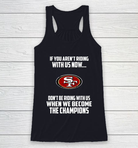 NFL San Francisco 49ers Football We Become The Champions Racerback Tank 7