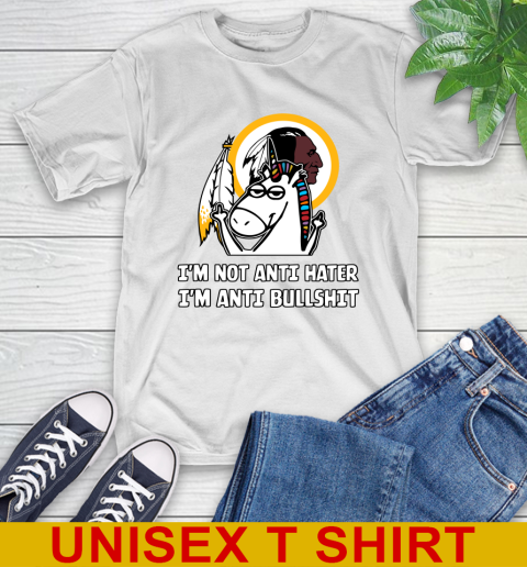 Washington Redskins NFL Football Unicorn I'm Not Anti Hater I'm Anti Bullshit T-Shirt