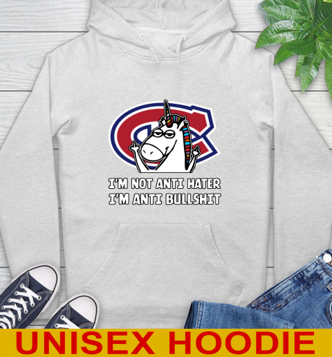 Montreal Canadiens NHL Hockey Unicorn I'm Not Anti Hater I'm Anti Bullshit Hoodie