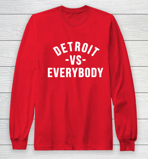 Detroit Vs Everybody Long Sleeve T-Shirt 7