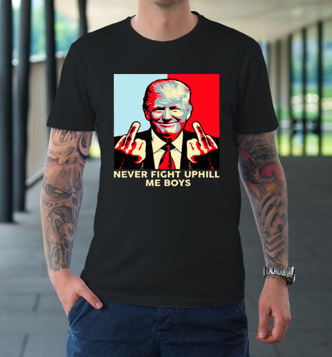 Donald Trump Never Fight Uphill Me Boys T-Shirt