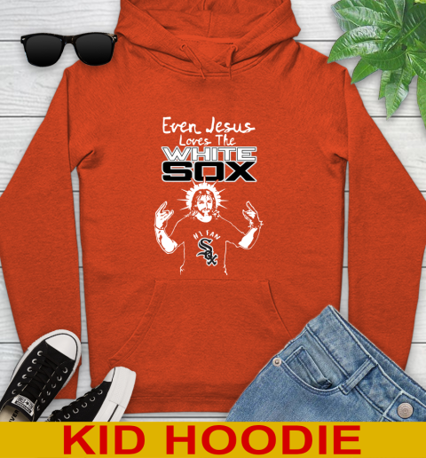 Chicago White Sox MLB Baseball Even Jesus Loves The White Sox Shirt Youth Hoodie 5 Chicago White Sox MLB Baseball Even Jesus Loves The White Sox Shirt Youth Hoodie - Image 5