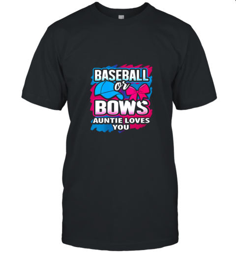 Womens Baseball Or Bows Auntie Loves You Gender Reveal Pink Or Blue Unisex Jersey Tee