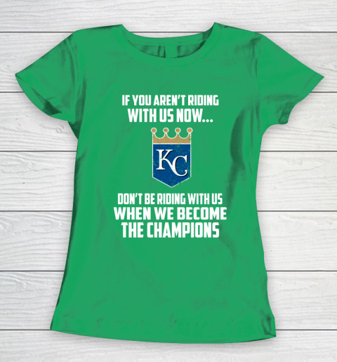MLB Kansas City Royals Baseball We Become The Champions Women's T-Shirt 5