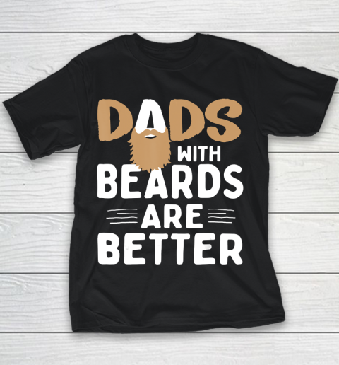 Father gift shirt Dads with beards are better Father Husband T Shirt Youth T-Shirt