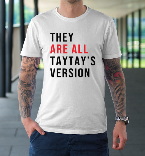 They Are All Taytay's Version T-Shirt