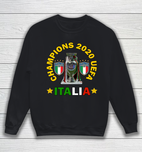 Italy Champions Euro 2020 ITALIA BAGE CHAMPIONS CUP ITALIA UEFA 2020 Sweatshirt